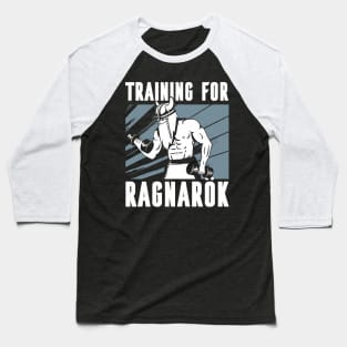 Training for Ragnarok Baseball T-Shirt